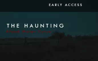 鬼魂;血水诅咒 The Haunting: Blood Water Curse PC英文版下载（Build 6012340）