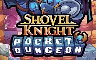 switch《铲子骑士：口袋地牢 Shovel Knight Pocket Dungeon》中文版nsz下载【含2.0.3补丁】