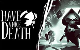 PC《祝你死得痛快 Have a Nice Death》中文版下载v1.0.2.54033