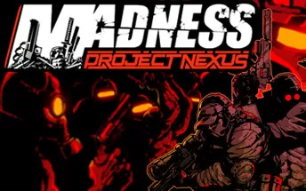 PC《疯狂：Nexus项目 MADNESS: Project Nexus》英文版下载v1.08.a版