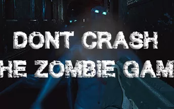 PC《不要崩溃：僵尸游戏 Don't Crash - The Zombie Game》英文版下载