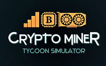 PC《加密货币矿工大亨模拟器 Crypto Miner Tycoon Simulator》英文版下载