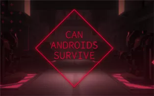 PC《机器人能否生存 CAN ANDROIDS SURVIVE》英文版下载