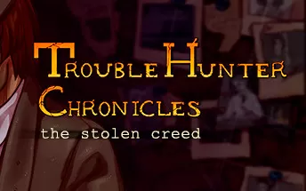 PC《麻烦猎人编年史：被盗的信条 Trouble Hunter Chronicles The Stolen Creed》英文版下载