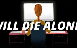 PC《将独自死去 Will Die Alone》英文版下载