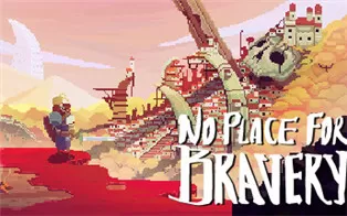 PC《不可鲁莽 No Place for Bravery》中文版下载v1.35.12