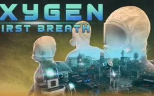 PC《氧气：第一次呼吸 Oxygen: First Breath》中文版下载v1.69