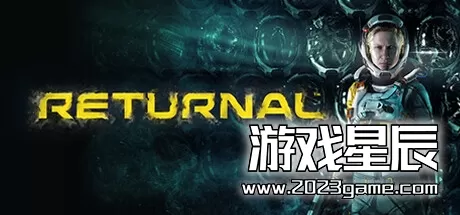 PC《死亡回归 Returnal》中文版下载v2023.02.18版|集成全DLC【含联机补丁】