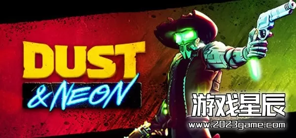 switch《沙尘与霓虹 Dust & Neon》中文版nsz下载+1.4补丁