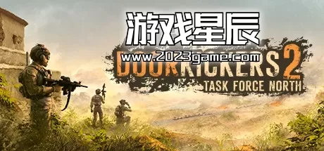 PC《破门而入2:北方特遣队 Door Kickers 2: Task Force North》英文版下载v0.35测试版