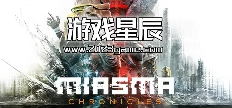 PC《迷瘴纪事 (Miasma Chronicles)》中文版下载