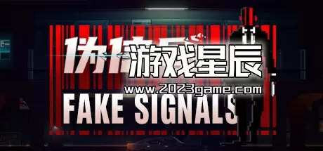 PC《伪信号 - FAKE SIGNALS》中文版下载
