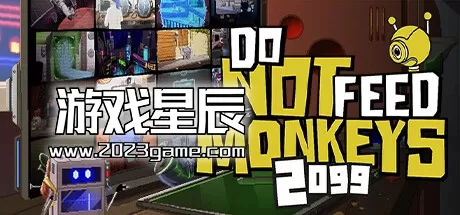 PC《不要喂食猴子2099 Do Not Feed the Monkeys 2099》中文版下载v1.09
