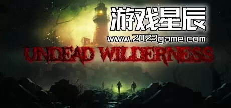 PC《亡灵荒野：生存 Undead Wilderness: Survival》中文版下载