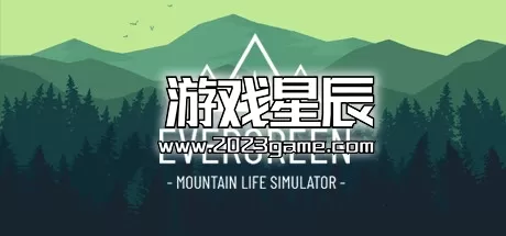 PC《常青：山区生活模拟器/Evergreen - Mountain Life Simulator》中文版下载v1.1.2