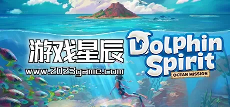 【5.05】PS4《海豚精灵：海洋任务 Dolphin Spirit: Ocean Mission》中文版PKG下载