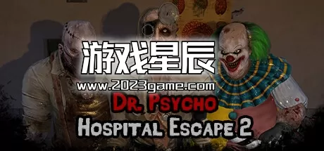 PC《心理医生：医院逃生2/Dr. Psycho: Hospital Escape 2》中文版下载v0.1.0