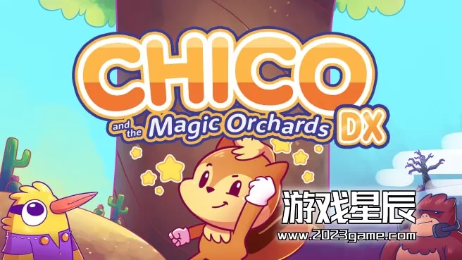 switch《奇科和魔术果园DX Chico and the Magic Orchards DX》中文版nsp下载