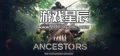 PC《祖先：人类史诗（Ancestors: The Humankind Odyssey）》中文版下载【v1.41版|集成全DLC】