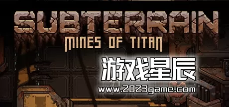 PC《地下：泰坦之矿/Subterrain: Mines of Titan》中文版下载