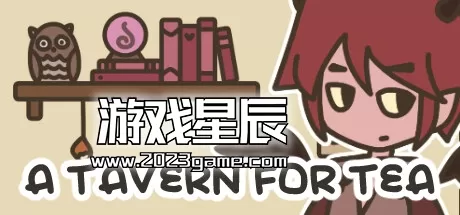 PC《沏茶的酒馆/A TAVERN FOR TEA》中文版下载v2.02