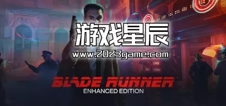 【5.05】PS4《银翼杀手：增强版 Blade Runner Enhanced Edition》英文版PKG下载1.03