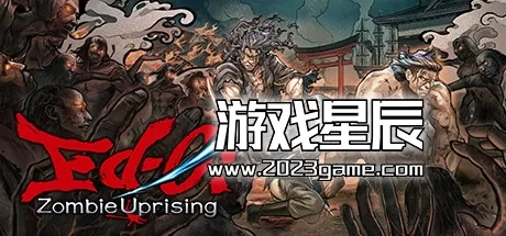 PC《江户：僵尸复活/Ed-0: Zombie Uprising》英文版下载v1.1.3