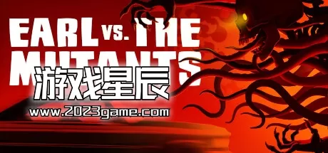 PC《厄尔大战变异怪/Earl vs. the Mutants》中文版下载