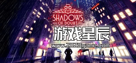 PC《Shadows of Doubt - 凶影疑云》中文版下载