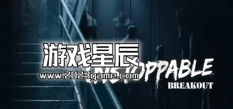 PC《无法阻挡：突围/Unstoppable: Breakout》中文版下载