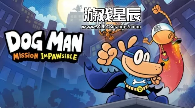 switch《神探狗狗:不可能的任务 Dog Man: Mission Impawsible》中文体验版nsp下载
