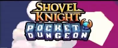 [NSZ]《铲子骑士：口袋地牢(Shovel Knight Pocket Dungeon)》美版中文+3.0.4补丁_0