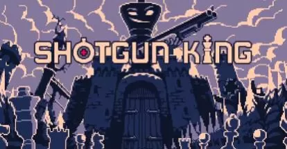 switch《霰弹枪王:终局将死(Shotgun King The Final Checkmate)》[NSZ]美版+1.0.5补丁
