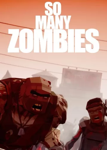 PC《无尽僵尸(So Many Zombies)》SKIDROW镜像版【百度/迅雷】_0