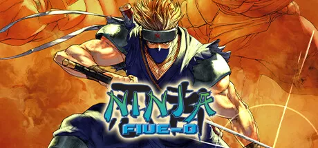 PC《忍者五零(Ninja Five-O)》TENOKE镜像版【百度/迅雷】