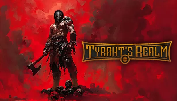 PC《暴君的领域(Tyrant’s Realm)》官方中文Build.17704155
