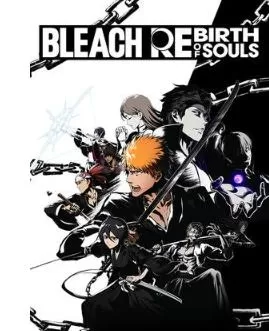 PC《死神:魂魄觉醒(BLEACH:Rebirth of Souls)》官方中文镜像版【百度/迅雷】_0